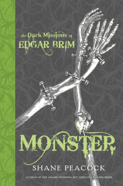 Book cover of: Dark Missions of Edgar Brim: Monster. By: Shane Peacock