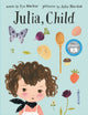 Book cover of: Julia, Child. By: Kyo MacLear