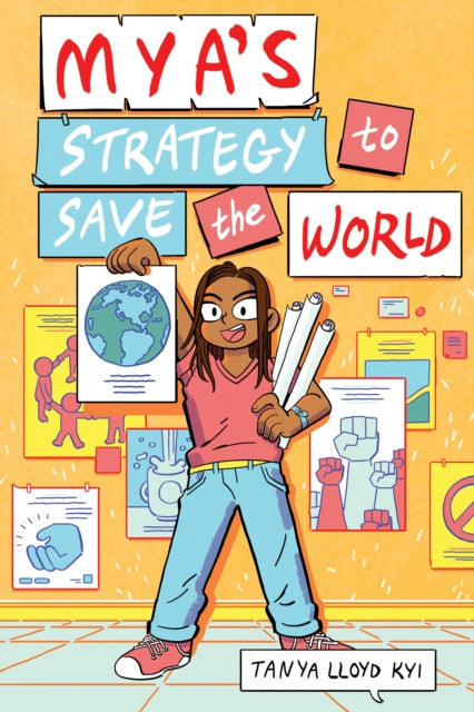 Book cover of: Mya's Strategy to Save the World. By: Tanya Lloyd Kyi