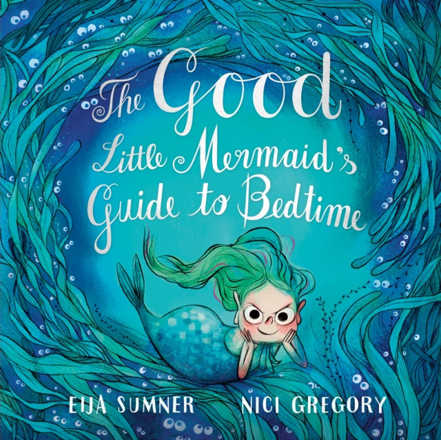 Book cover of: Good Little Mermaid's Guide to Bedtime. By: Eija Sumner