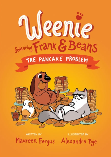 Book cover of: Pancake Problem (Weenie Featuring Frank and Beans Book #2). By: Maureen Fergus