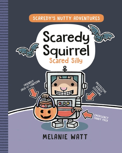 Book cover of: Scaredy Squirrel Scared Silly. By: Melanie Watt