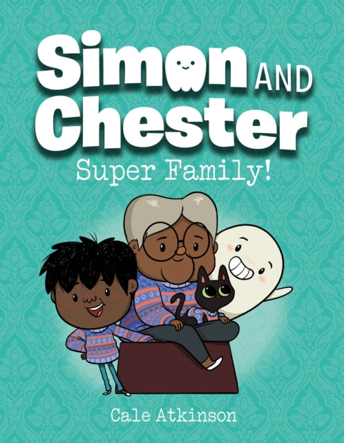 Book cover of: Super Family (Simon and Chester Book #3). By: Cale Atkinson