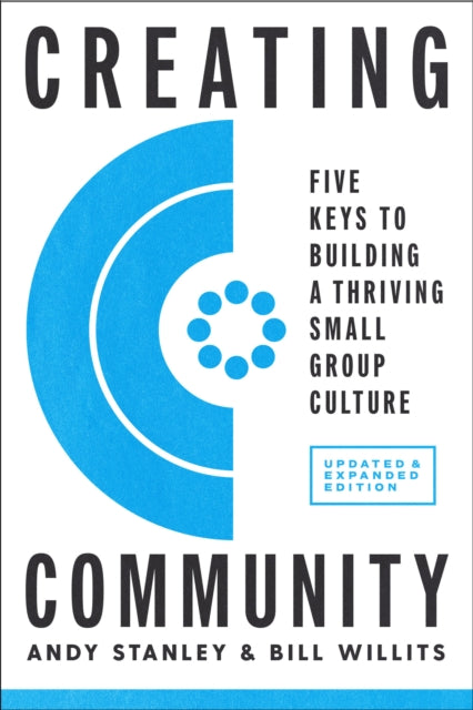Book cover of: Creating Community, Revised and Updated Edition. By: Andy Stanley