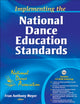 Book cover of: Implementing the National Dance Education Standards. By: National Dance Association, National Dance Association.