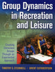 Book cover of: Group Dynamics in Recreation and Leisure. By: Timothy S. O'Connell