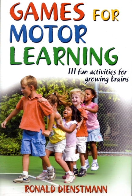 Book cover of: Games for Motor Learning. By: Ronald Dienstmann