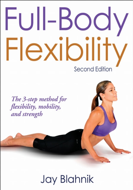 Book cover of: Full-Body Flexibility. By: Jay C Blahnik