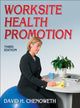 Book cover of: Worksite Health Promotion. By: H. Avery Chenoweth