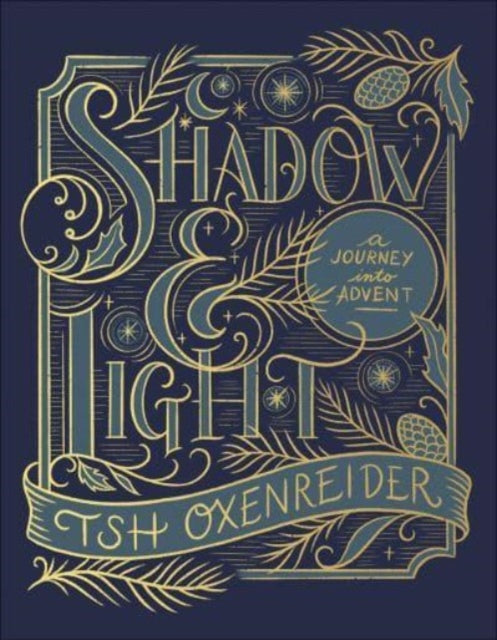 Book cover of: Shadow and Light. By: Tsh Oxenreider