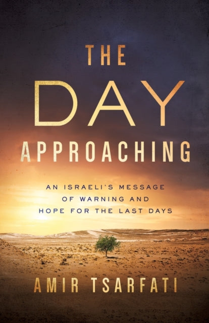 Book cover of: Day Approaching. By: Amir Tsarfati