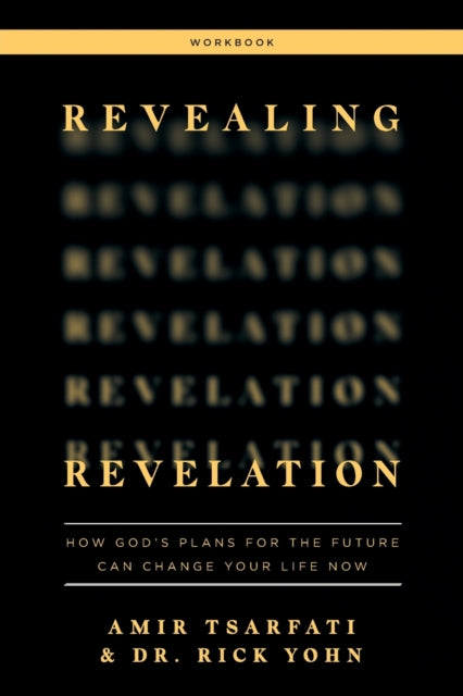 Book cover of: Revealing Revelation Workbook. By: Amir Tsarfati