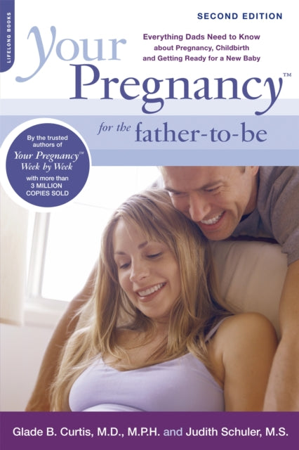 Book cover of: Your Pregnancy for the Father-to-Be. By: Glade B. Curtis