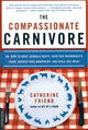 Book cover of: Compassionate Carnivore. By: Catherine Friend