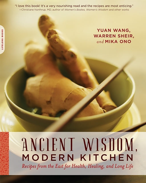 Book cover of: Ancient Wisdom, Modern Kitchen. By: Wang, Yuan Dr.