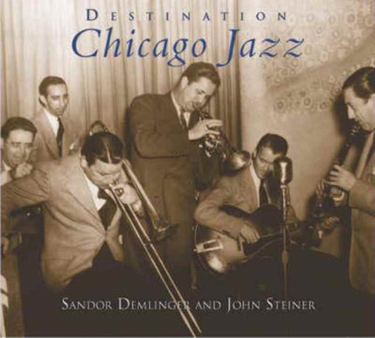 Book cover of: Destination Chicago Jazz. By: Sandor Demlinger