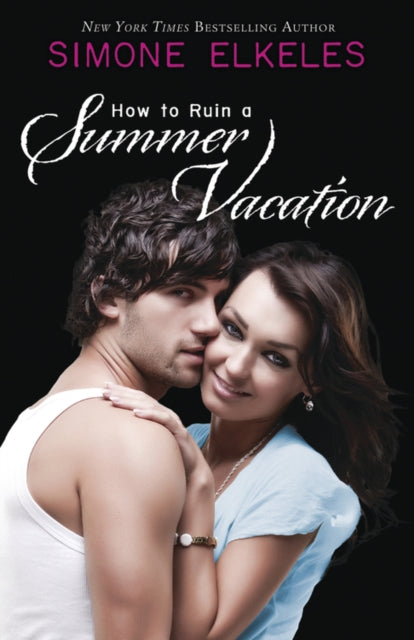 Book cover of: How to Ruin a Summer Vacation. By: Simone Elkeles