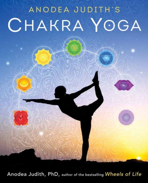 Book cover of: Anodea Judith's Chakra Yoga. By: Anodea Judith