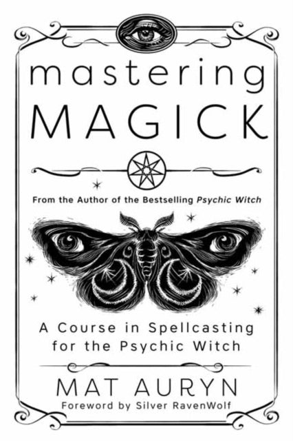 Book cover of: Mastering Magick. By: Mat Auryn