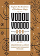 Book cover of: Vodou, Voodoo, and Hoodoo. By: Sebastien de la Croix