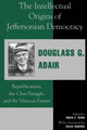 Book cover of: Intellectual Origins of Jeffersonian Democracy. By: Douglass Adair