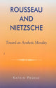 Book cover of: Rousseau and Nietzsche. By: Katrin Froese