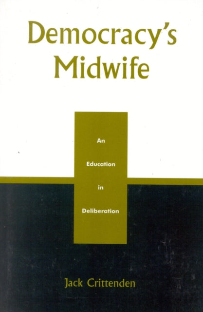 Book cover of: Democracy's Midwife. By: Jack Crittenden