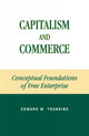Book cover of: Capitalism and Commerce. By: Edward W. Younkins