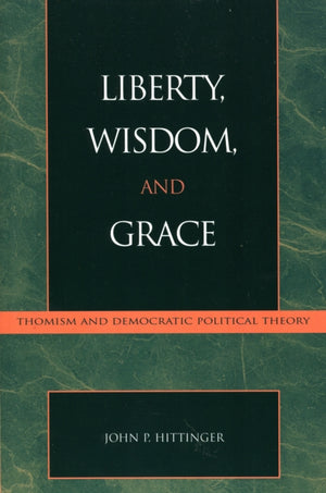 Liberty, Wisdom, and Grace