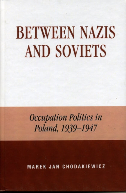 Book cover of: Between Nazis and Soviets