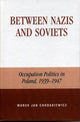 Book cover of: Between Nazis and Soviets