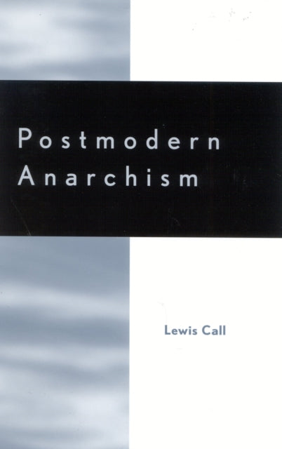 Book cover of: Postmodern Anarchism. By: Lewis Call