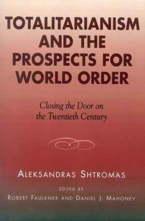 Totalitarianism and the Prospects for World Order