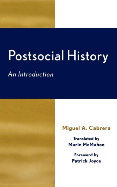 Book cover of: Postsocial History. By: Miguel A. Cabrera