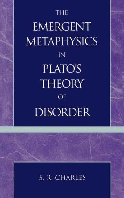 Book cover of: Emergent Metaphysics in Plato's Theory of Disorder