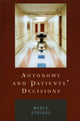 Book cover of: Autonomy and Patients' Decisions. By: Merle Spriggs