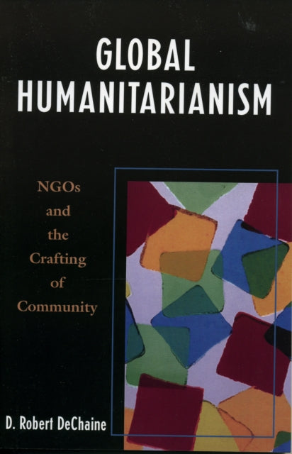 Book cover of: Global Humanitarianism