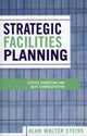 Book cover of: Strategic Facilities Planning. By: Alan Walter Steiss