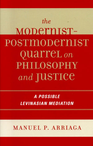 Modernist-Postmodernist Quarrel on Philosophy and Justice