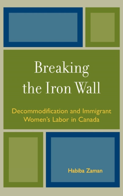 Book cover of: Breaking the Iron Wall. By: Habiba Zaman