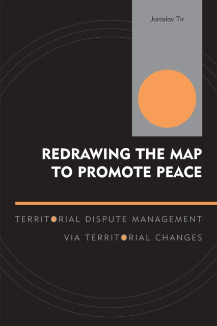 Book cover of: Redrawing the Map to Promote Peace. By: Jaroslav Tir