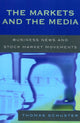 Book cover of: Markets and the Media. By: Schuster, Thomas