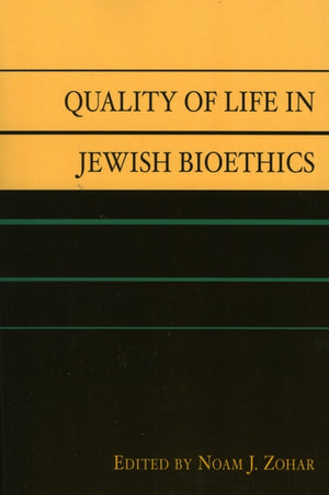 Quality of Life in Jewish Bioethics