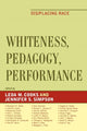 Book cover of: Whiteness, Pedagogy, Performance. By: Leda M. Cooks