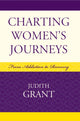 Book cover of: Charting Women's Journeys. By: Judith Grant