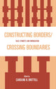 Book cover of: Constructing Borders/Crossing Boundaries. By: Caroline Brettell
