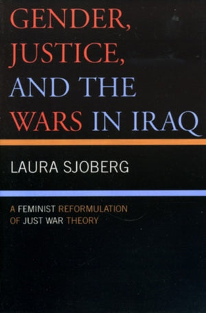 Gender, Justice, and the Wars in Iraq