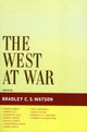 Book cover of: West at War. By: Bradley C. S. Watson