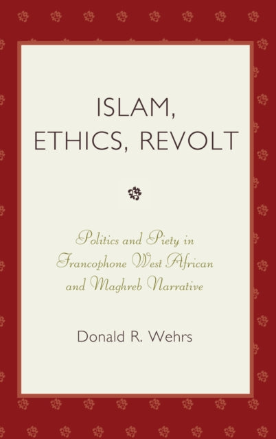 Book cover of: Islam, Ethics, Revolt. By: Donald R. Wehrs