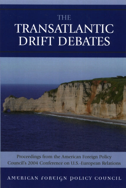 Book cover of: TransAtlantic Drift Debates. By: American Foreign Policy Council